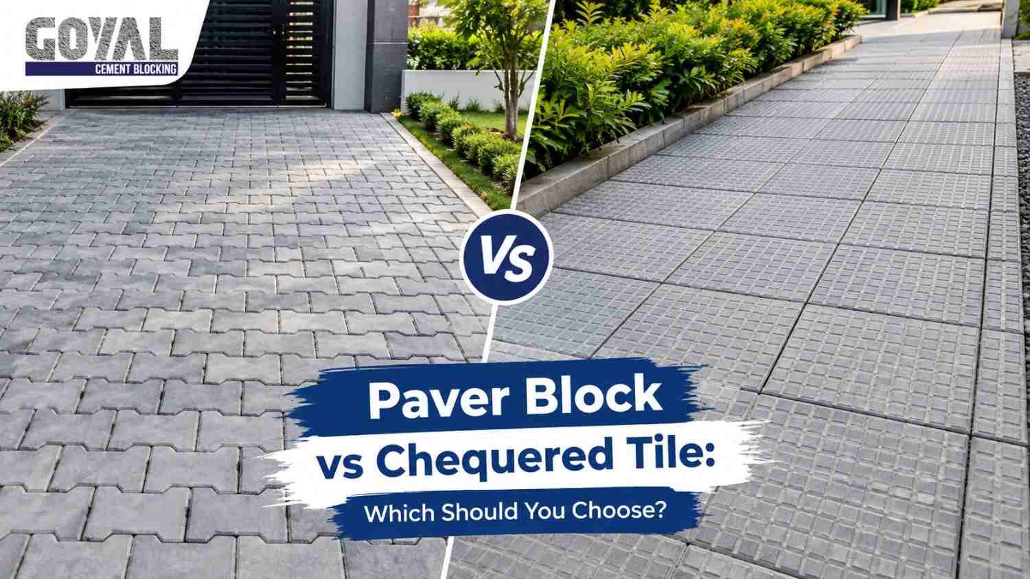 Paver Block vs Chequered Tile: Which Should You Choose?
